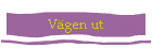 Vgen ut