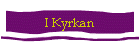 I Kyrkan